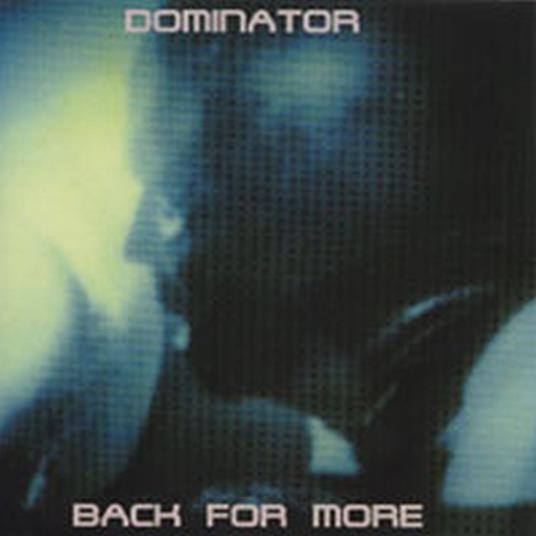 Back For More - CD Audio di Dominator