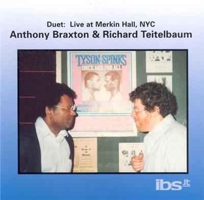Duet: Live At Merkin Hall - CD Audio di Anthony Braxton,Richard Teitelbaum