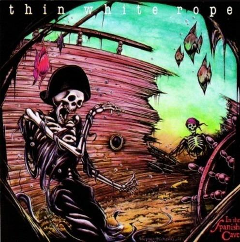 In the Spanish Cave - Vinile LP di Thin White Rope