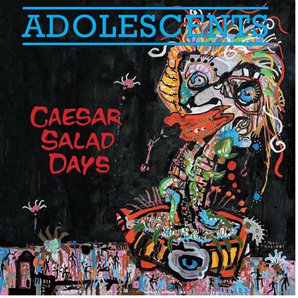 Caesar Salad Days - Vinile LP di Adolescents