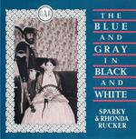 The Blue and Gray in Black and White