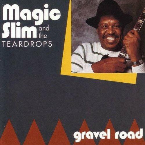 Gravel Road - CD Audio di Magic Slim and the Teardrops