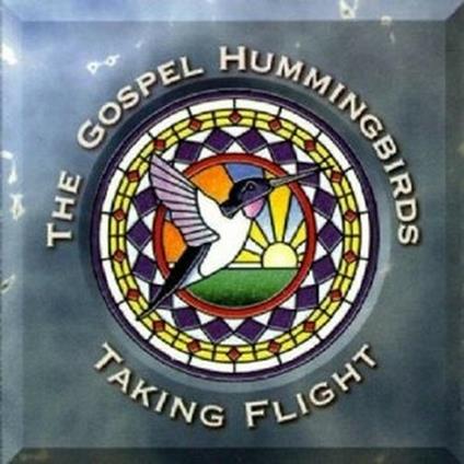 Taking Flight - CD Audio di Gospel Hummingbirds