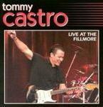 Live at the Fillmore - CD Audio di Tommy Castro