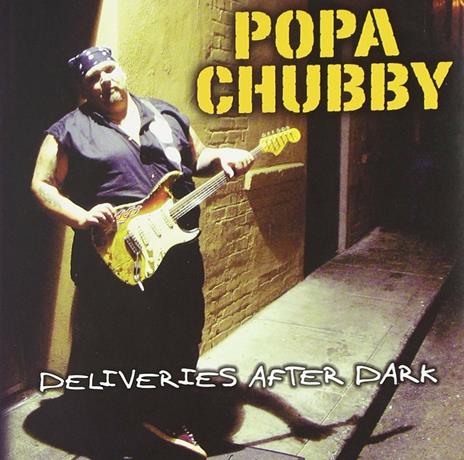 Deliveries After Dark - CD Audio di Popa Chubby