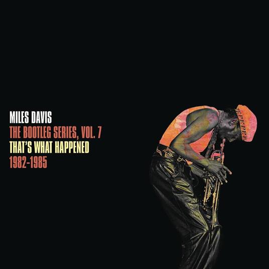 The Bootleg Series Vol.7: That's What Happened 1982-1982 - Vinile LP di Miles Davis