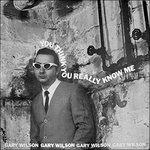 You Think You Really - Vinile LP di Gary Wilson