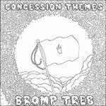 Concession Themes - Vinile LP di Bromp Treb