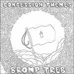 Concession Themes - Vinile LP di Bromp Treb