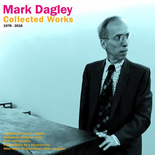Collected Works 1978-2016 - Vinile LP di Mark Dagley