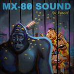 So Funny - Vinile LP di MX-80 Sound