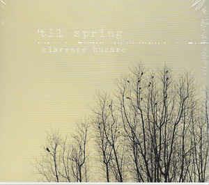 Til Spring - CD Audio di Clarence Bucaro