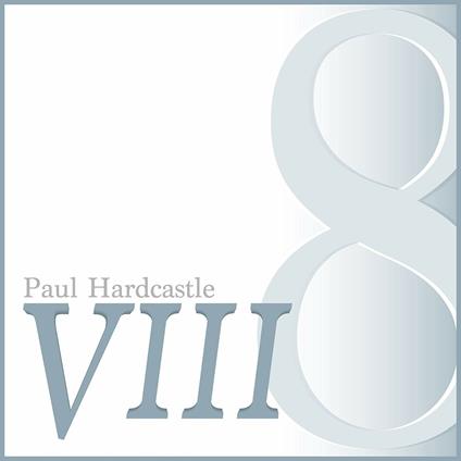 Hardcastle 8 - CD Audio di Paul Hardcastle