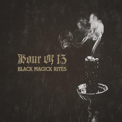 Black Magick Rites - Vinile LP di Hour of 13