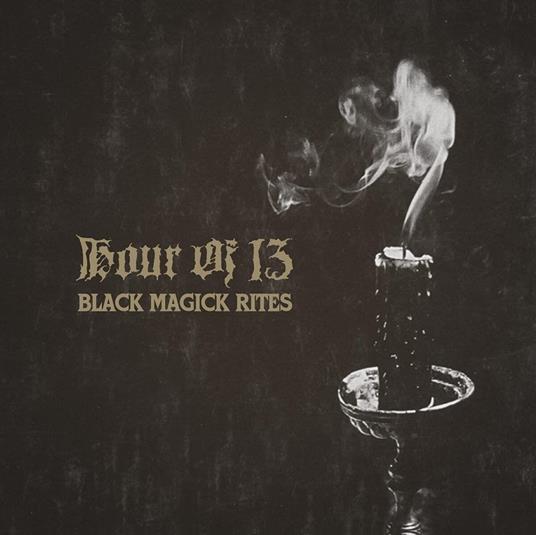 Black Magick Rites - Vinile LP di Hour of 13