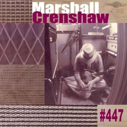 #447 - CD Audio di Marshall Crenshaw