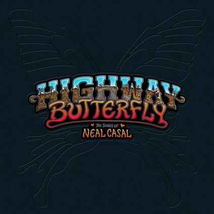 Highway Butterfly. The Songs Of Neal Casal - Vinile LP