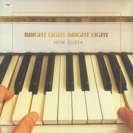 How Queer - Vinile LP di Bright Light Bright Light