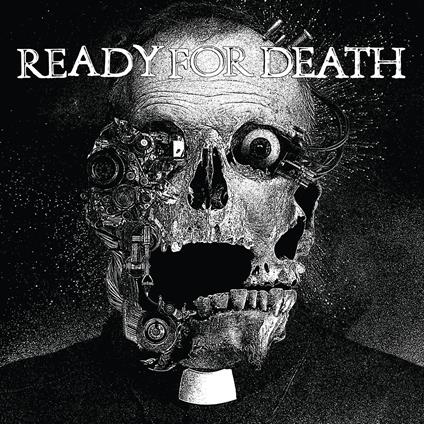 Ready For Death - Vinile LP di Ready for Death