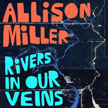 Rivers In Our Veins - Vinile LP di Allison Miller