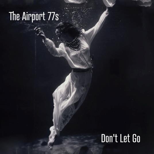 Don't Let Go - Vinile LP di Airport 77's