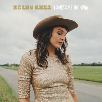 Lonesome Highway - CD Audio di Rainy Eyes