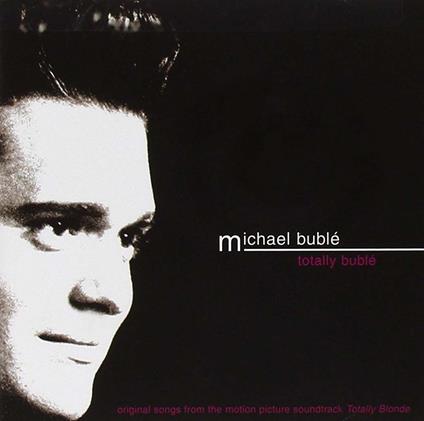 Totally Bublé - CD Audio di Michael Bublé