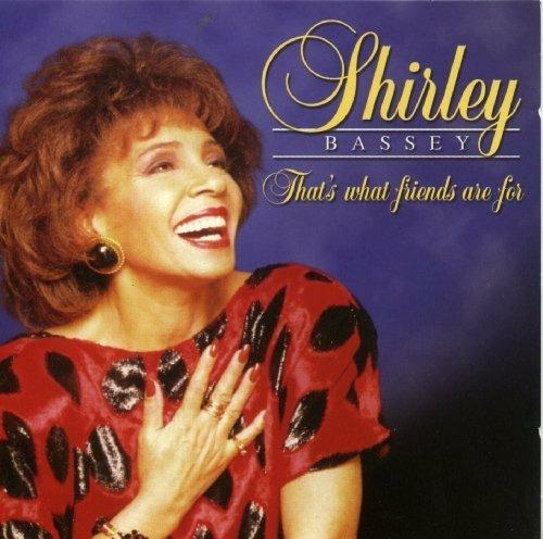 That's What Friends Are For - CD Audio di Shirley Bassey