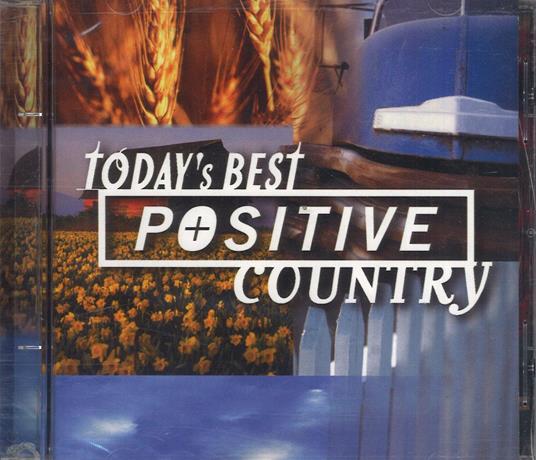 Today's Best Positive Country - CD Audio