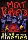 Meat Puppets. Alive In The Nineties (DVD)