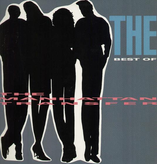The Best Of - Vinile LP di Manhattan Transfer