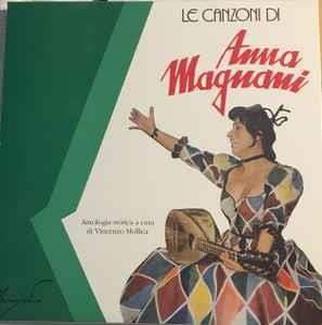 Le Canzoni Di Anna Magnani - Vinile LP di Anna Magnani