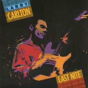 Last Nite - Vinile LP di Larry Carlton