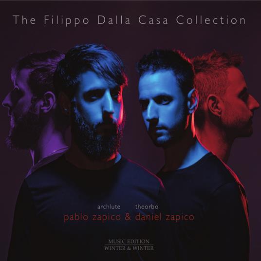 The Filippo Dalla Casa Collection - CD Audio di Pablo Zapico,Daniel Zapico