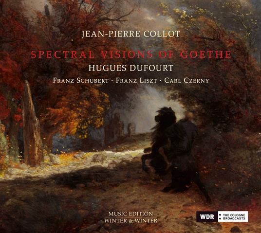 Spectral Visions of Goethe - CD Audio di Jean-Pierre Collot