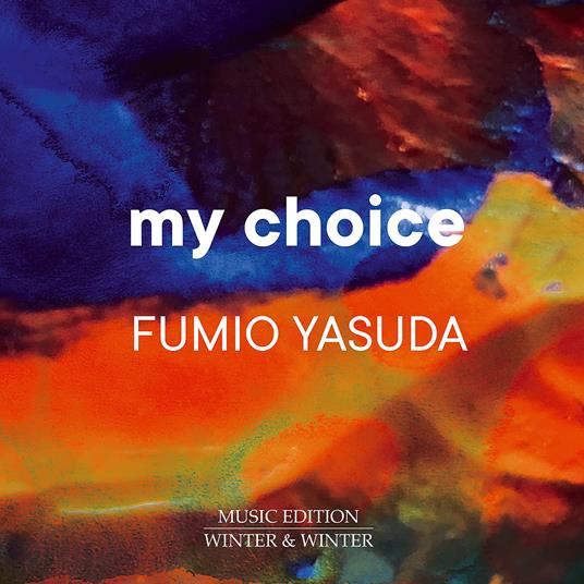 My Choice - CD Audio di Fumio Yasuda