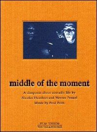 Middle of the Moment (DVD) - DVD di Fred Frith