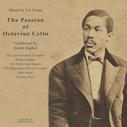 The Passion of Octavius Catto - Vinile LP di Uri Caine