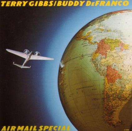 Air Mail Special - CD Audio di Terry Gibbs,Buddy De Franco