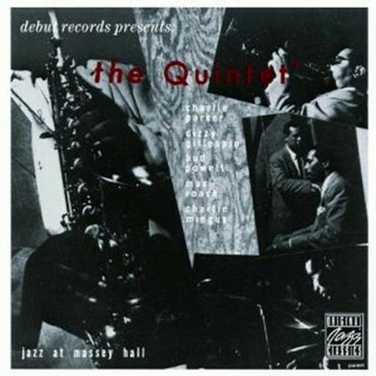 Jazz at Massey Hall - CD Audio di Quintet