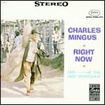 Right Now: Live at the Jazz Workshop - CD Audio di Charles Mingus