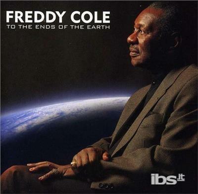Ends of the Earth - CD Audio di Freddy Cole