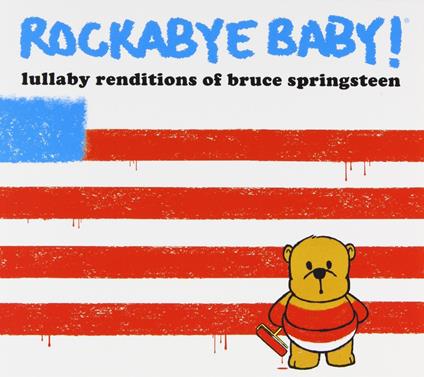 Rockabye Baby! Lullaby Renditions Of Bruce Springsteen - CD Audio