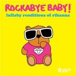 Lullaby Renditions Of Rhianna