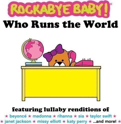 Rockabye Baby! Who Runs The World - CD Audio