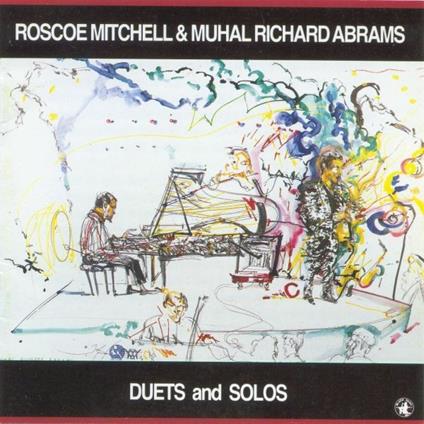 Duets and Solos - CD Audio di Roscoe Mitchell,Muhal Richard Abrams