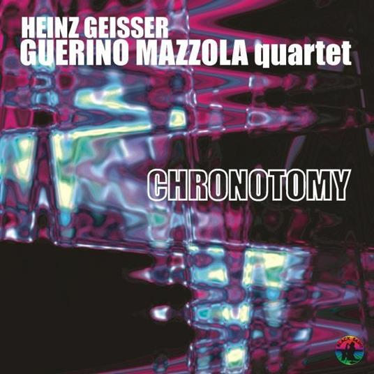 Chronotomy - CD Audio di Heinz Geisser,Guerino Mazzola