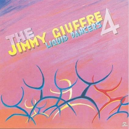 Liquid Dancers - CD Audio di Jimmy Giuffre