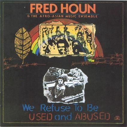 We Refuse to Be Used and Abused - Vinile LP di Afro-Asian Music Ensemble