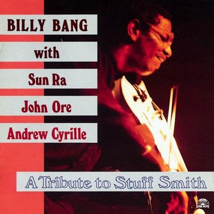 A Tribute to Stuff Smith - CD Audio di Sun Ra,Billy Bang